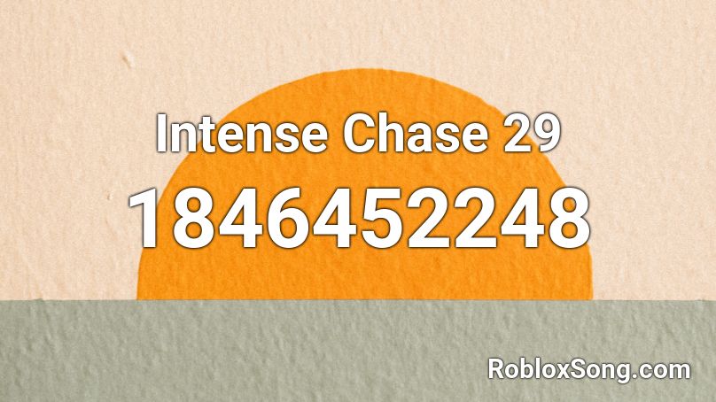 Intense Chase 29 Roblox ID