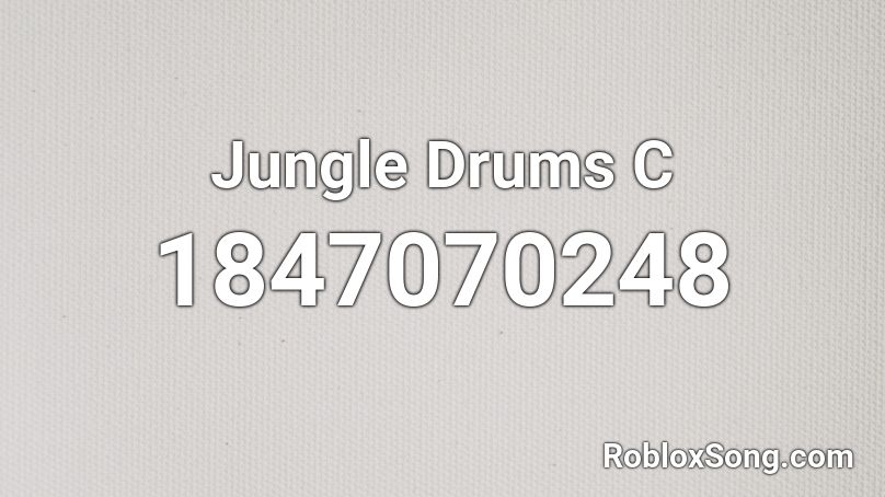 Jungle Drums C Roblox ID