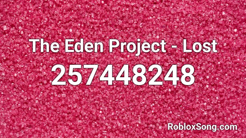 The Eden Project - Lost Roblox ID