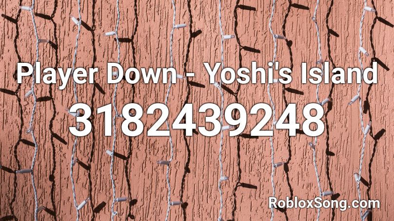 Player Down - Yoshi's Island Roblox ID