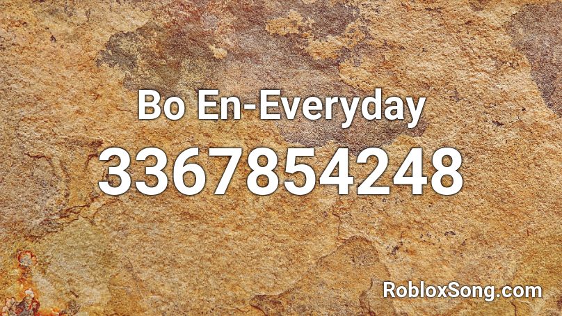Bo En-Everyday Roblox ID