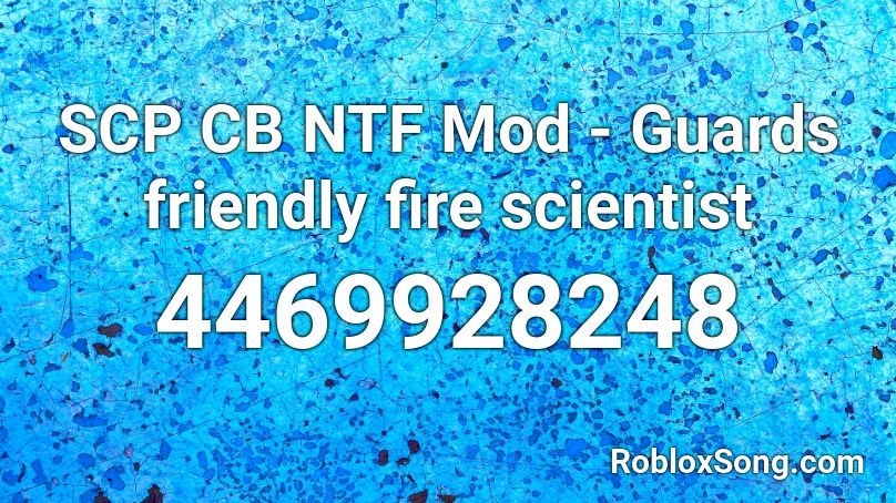 Scp Cb Ntf Mod Guards Friendly Fire Scientist Roblox Id Roblox Music Codes - roblox scp ntf mod