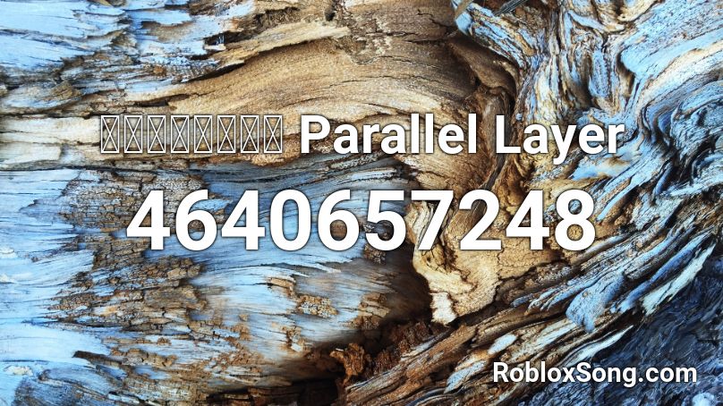 パラレルレイヤー Parallel Layer Roblox ID