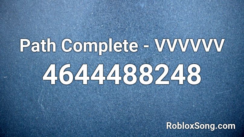 Path Complete - VVVVVV Roblox ID