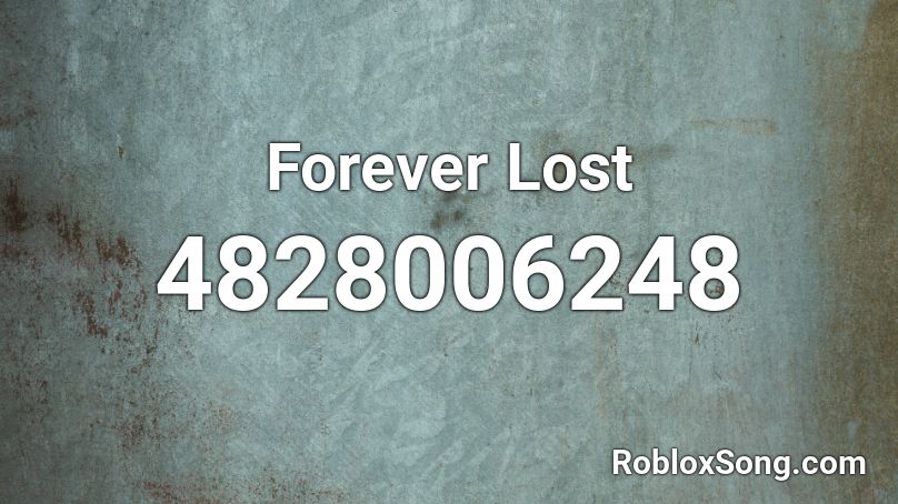 Forever Lost Roblox ID