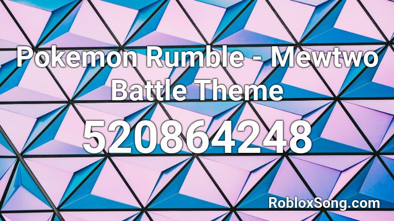 Pokemon Rumble - Mewtwo Battle Theme Roblox ID