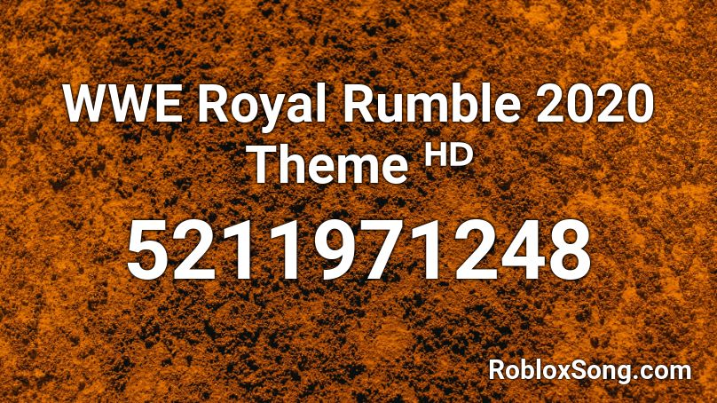 WWE Royal Rumble 2020 Theme ᴴᴰ Roblox ID