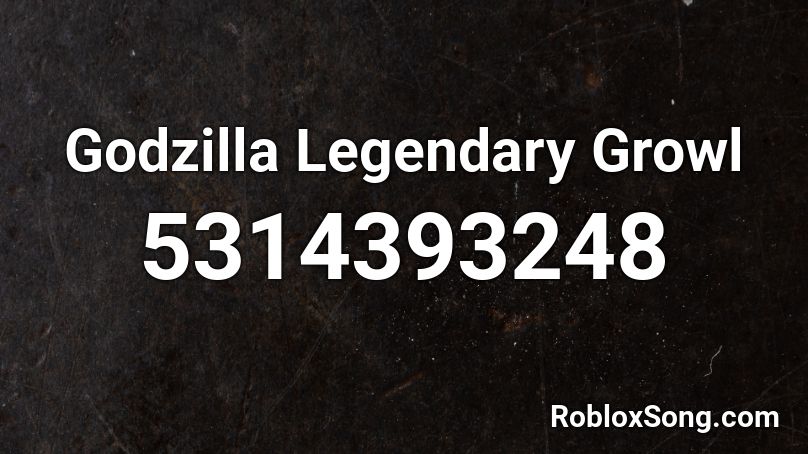 Godzilla (2014) - Titanus Gojira Growl Roblox ID