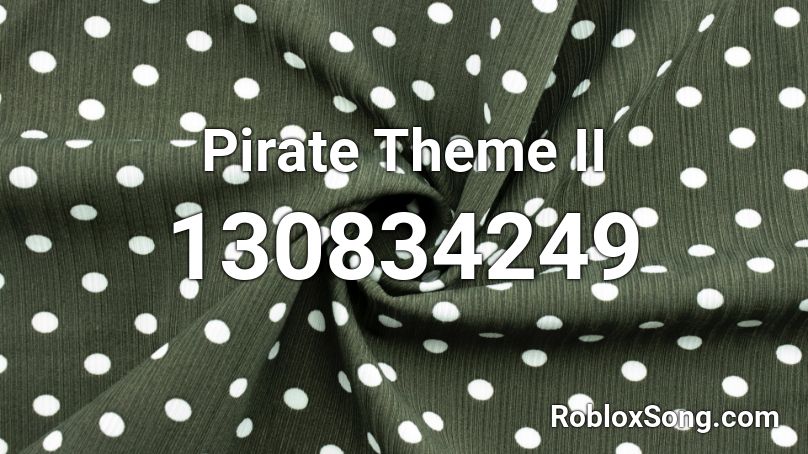 Pirate Theme II Roblox ID