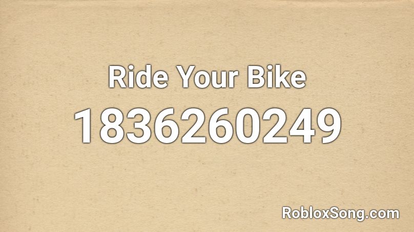 Ride Your Bike Roblox ID