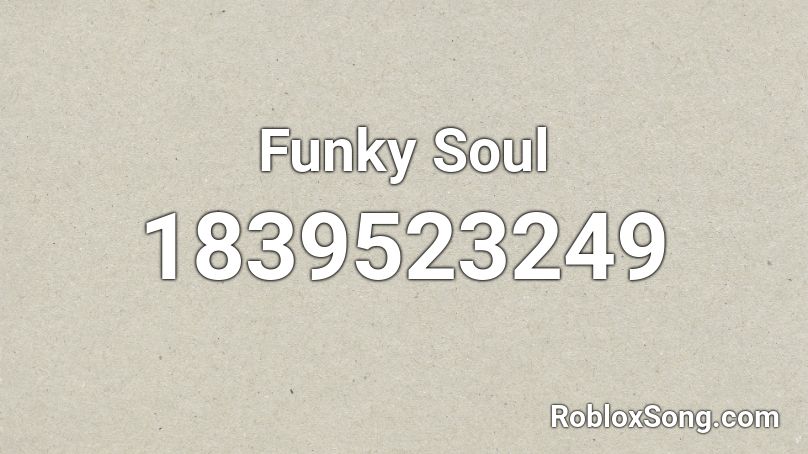 Funky Soul Roblox ID