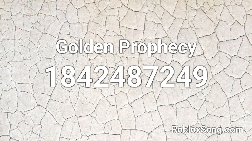 Golden Prophecy Roblox ID