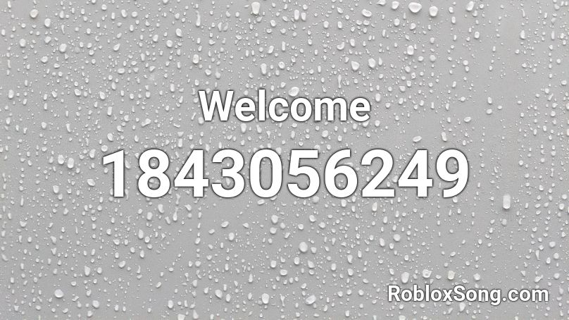 Welcome Roblox ID