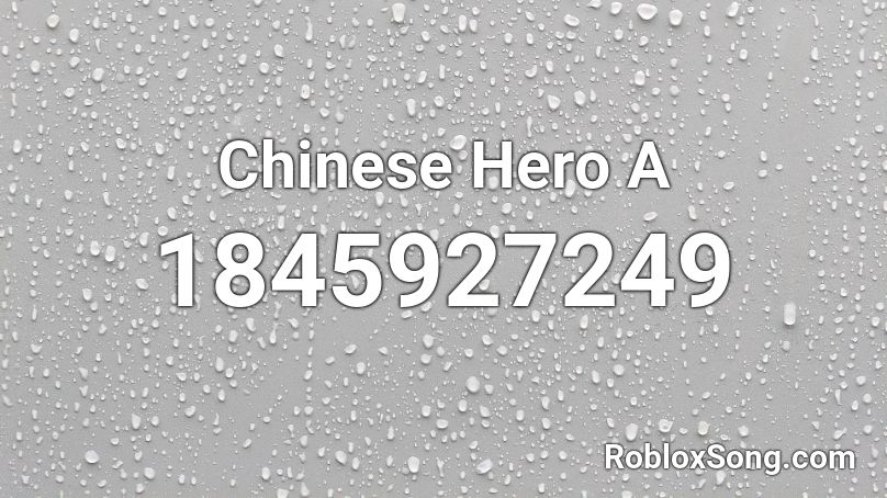 Chinese Hero  A Roblox ID