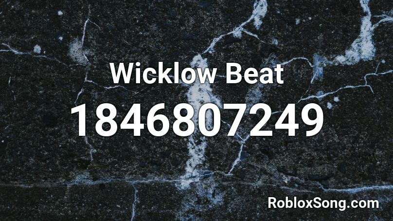 Wicklow Beat Roblox ID