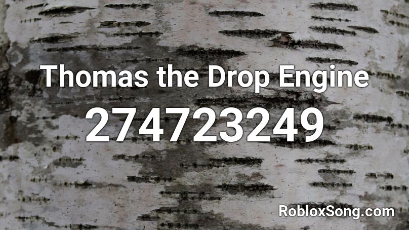 Thomas the Drop Engine Roblox ID