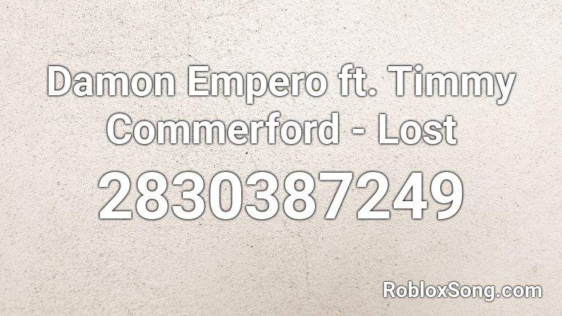 Damon Empero ft. Timmy Commerford - Lost   Roblox ID