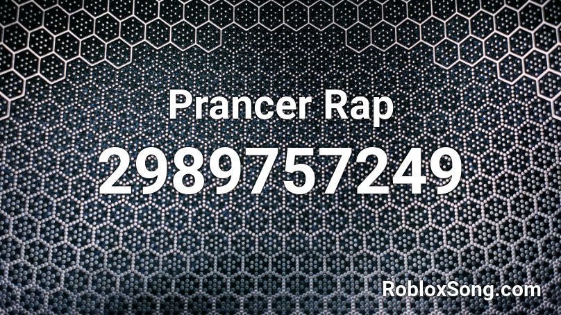 Prancer Rap Roblox ID