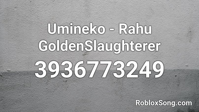 Umineko - Rahu GoldenSlaughterer Roblox ID