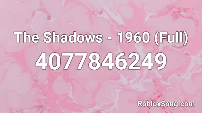 The Shadows - 1960 (Full) Roblox ID