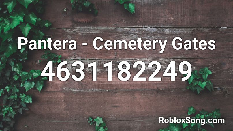 Pantera - Cemetery Gates Roblox ID