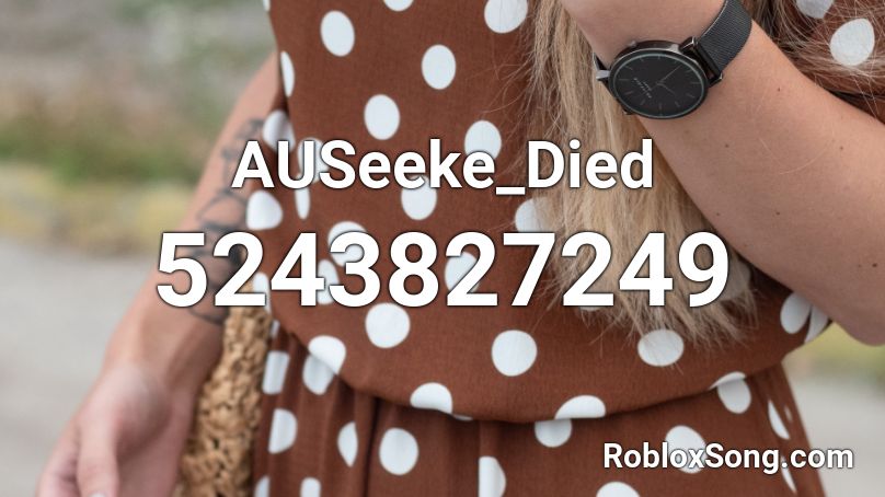 AUSeeke_Died Roblox ID