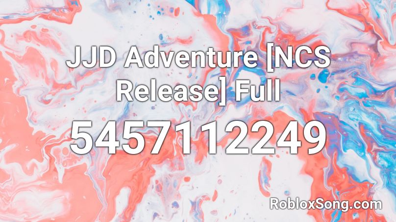 JJD Adventure [NCS Release] Full Roblox ID