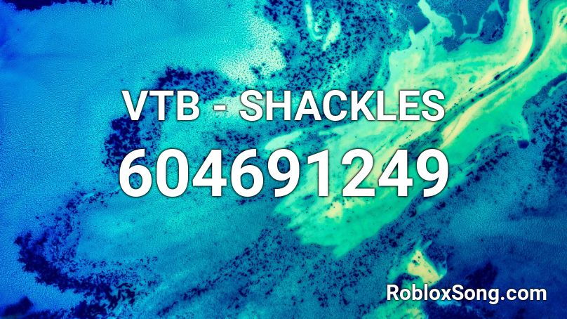 VTB - SHACKLES Roblox ID