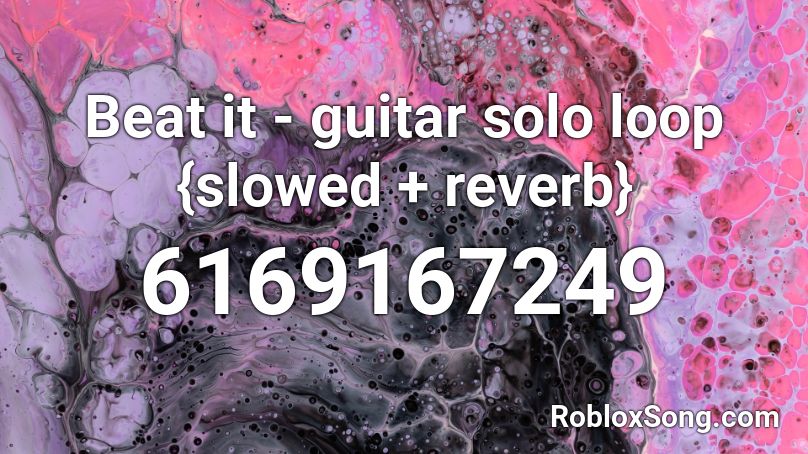 Beat it - guitar solo loop {slowed + reverb}  Roblox ID