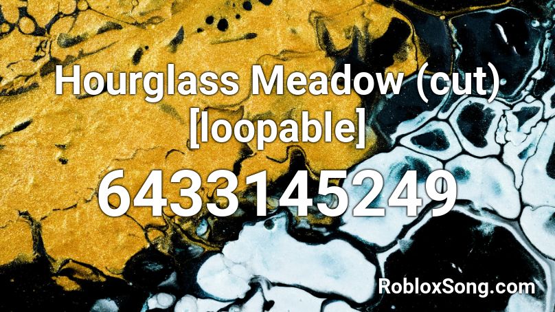 Hourglass Meadow (cut) [loopable] Roblox ID