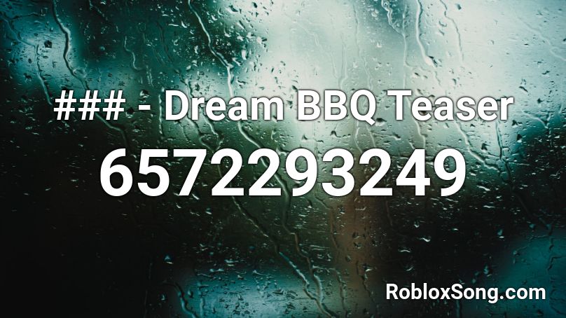 En@ - Dream BBQ Teaser Roblox ID