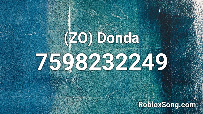 (ZO) Donda Roblox ID