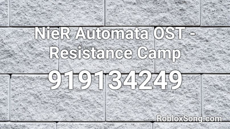 NieR Automata OST - Resistance Camp Roblox ID