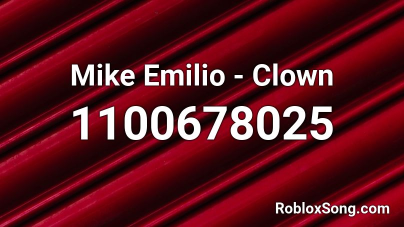 Mike Emilio - Clown Roblox ID