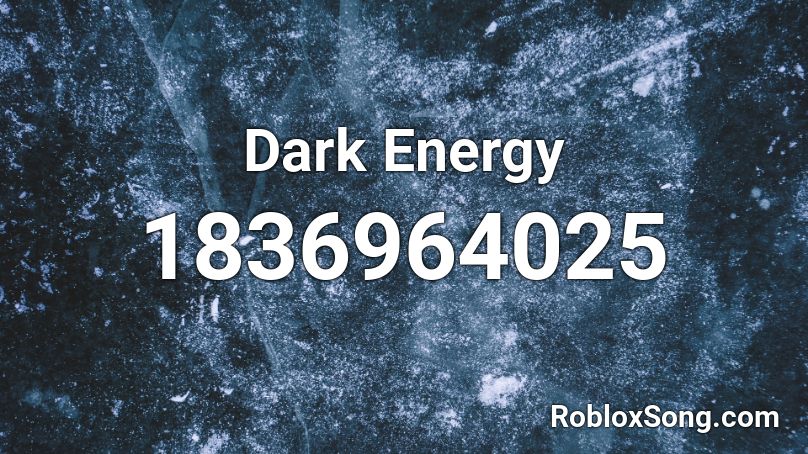 Dark Energy Roblox ID