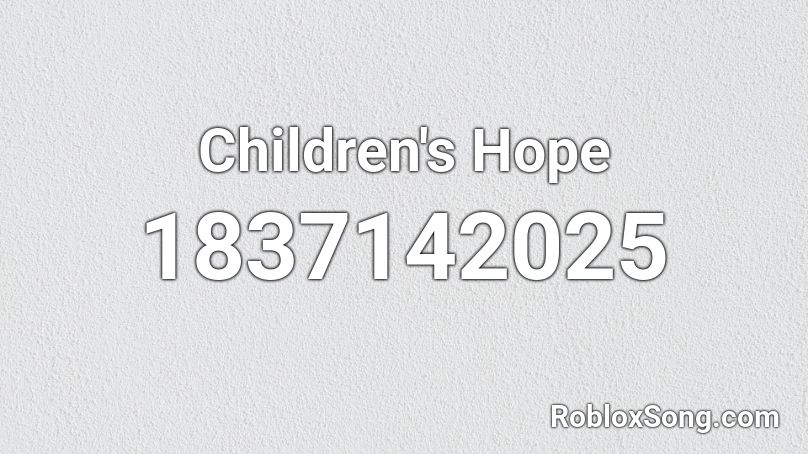 Children's Hope Roblox ID