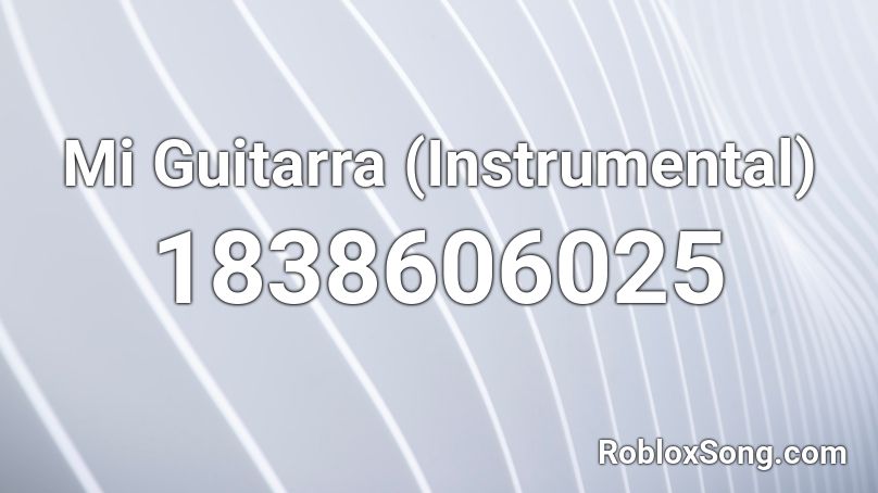 Mi Guitarra (Instrumental) Roblox ID