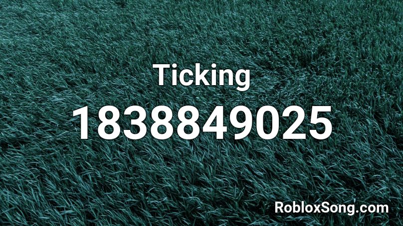 Ticking Roblox ID