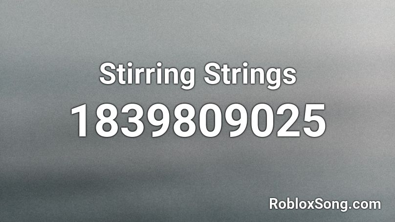 Stirring Strings Roblox ID