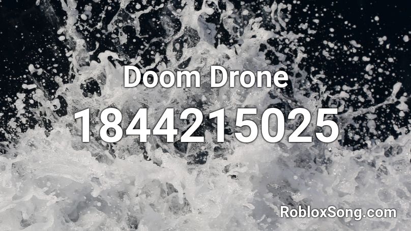 Doom Drone Roblox ID