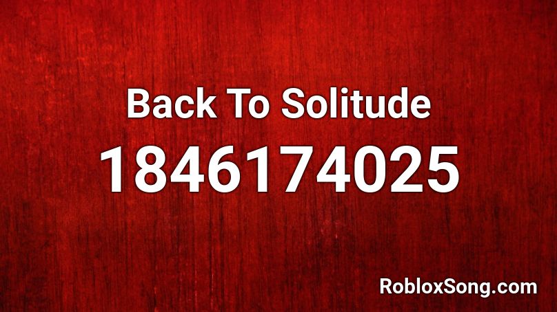 Back To Solitude Roblox ID