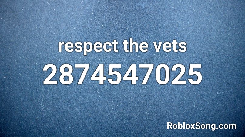 respect the vets Roblox ID