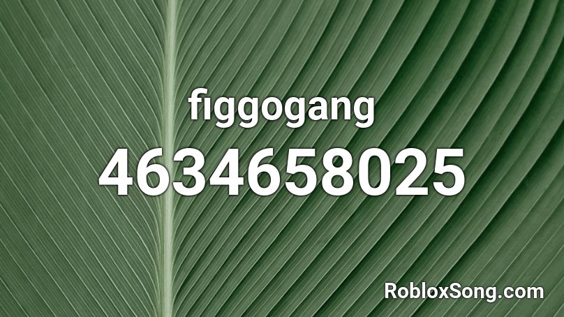 figgogang  Roblox ID