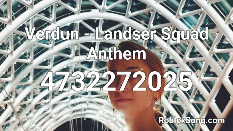Verdun - Landser Squad Anthem Roblox ID