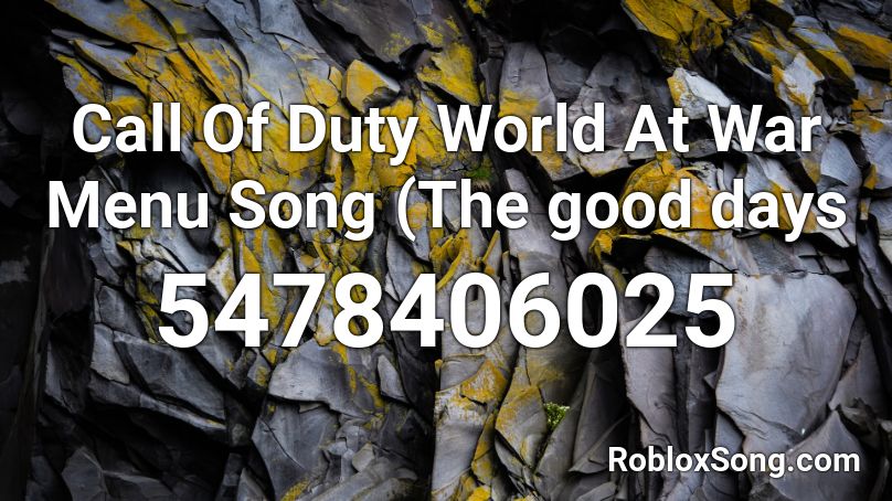 Call Of Duty World At War Menu Song Roblox ID