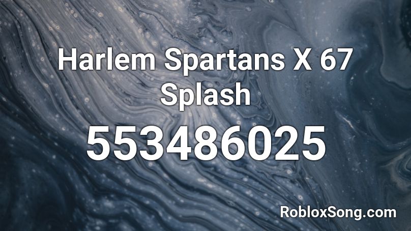 Harlem Spartans X 67 Splash Roblox ID