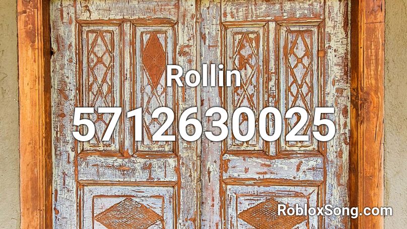 Rollin Roblox ID