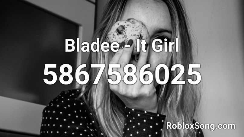 Bladee - It Girl Roblox ID