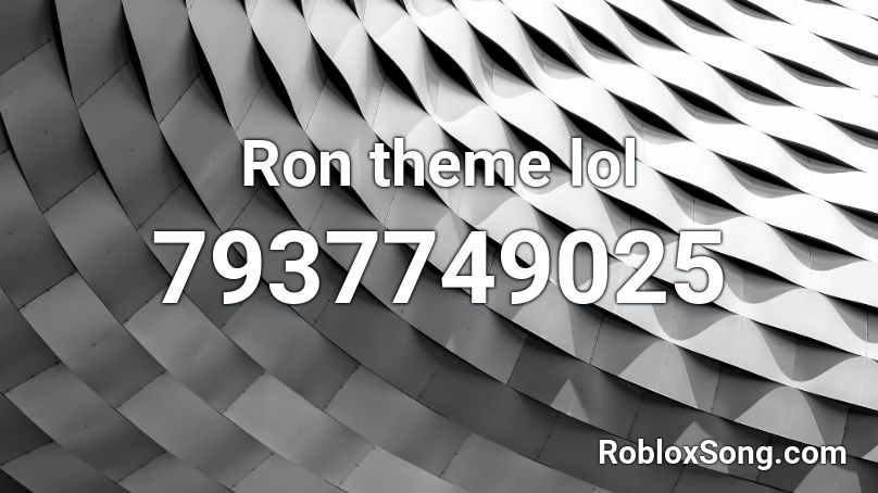 Ron theme lol Roblox ID