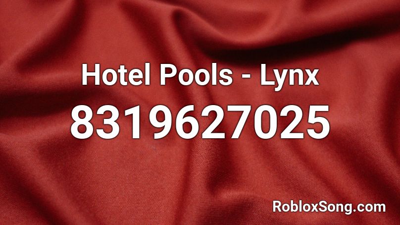 Hotel Pools - Lynx Roblox ID